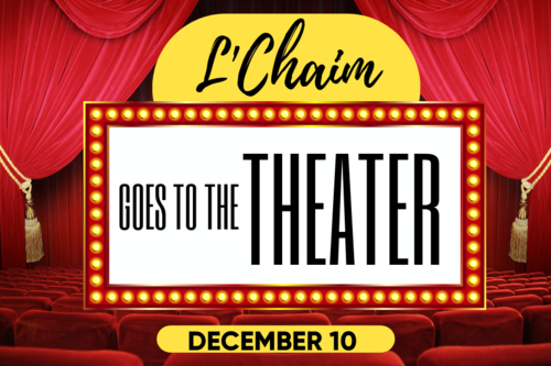 Banner Image for L'Chaim Goes to the Theater: The Last Night of Ballyhoo